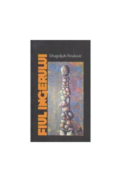 Editura Tracus Arte Fiul ingerului, Dragoljub Firulovic