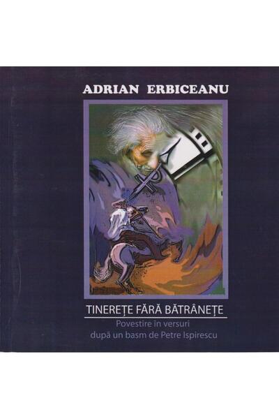 Editura Anamarol Tinerete fara batranete. Povestire in versuri dupa