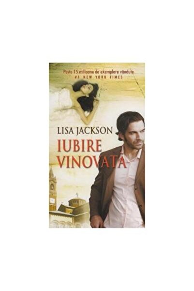 Editura Litera Iubire vinovata, Lisa Jackson