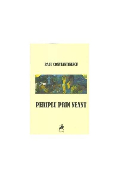 Editura Tracus Arte Periplu prin neant, Raul Constantinescu