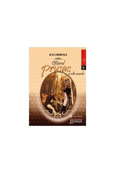 Editura Gramar Ofiterul prusac si alte nuvele, D. H. Lawrence