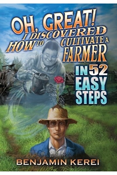 INDEPENDENT CAT Oh, Great! I Discovered How to Cultivate a Farmer in 52 Easy ...