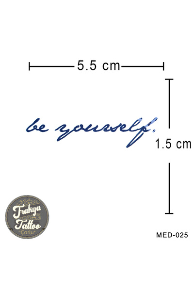 Trakya Tattoo 1 Ay Kalıcı Dövme Be yourself Minimal Geçici Dövme MED-025