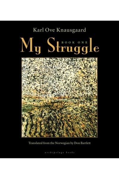 Archipelago Books My Struggle, Book One