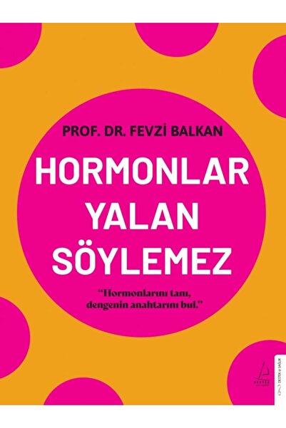 Destek Yayınları Hormonlar Yalan Söylemez