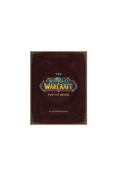 Blizzard Entertainment The World of Warcraft Pop-Up Book