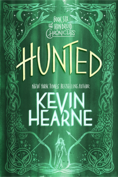Delrey Trade Hunted: Book Six of the Iron Druid Chronicles