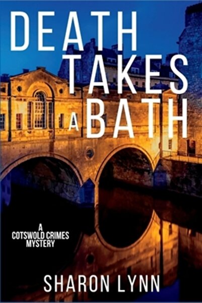 Level Best Books Death Takes a Bath: A Cotswold Crimes Mystery