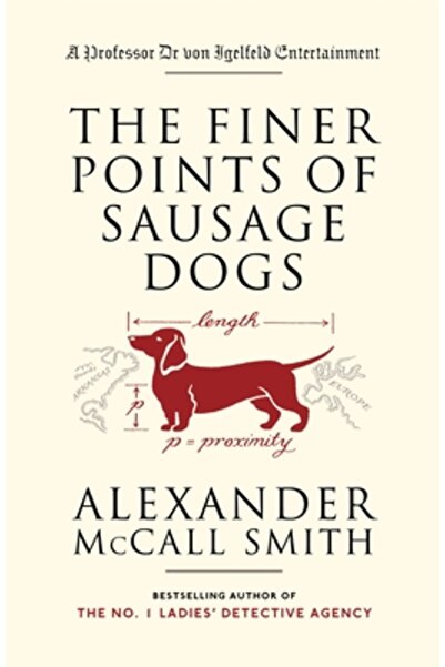 Anchor Books The Finer Points of Sausage Dogs: A Professor Dr Von Igelfeld Entertainment Novel (2)