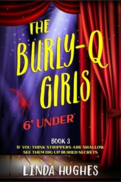 INDEPENDENT CAT The Burly Q Girls: 6' Under