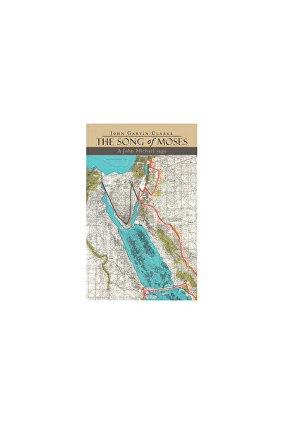 Liferich Pub The Song of Moses: A John Michael Saga