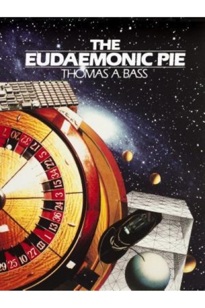 BIBLIOBAZAAR The Eudaemonic Pie: The Bizarre True Story of How a Band of Phys...