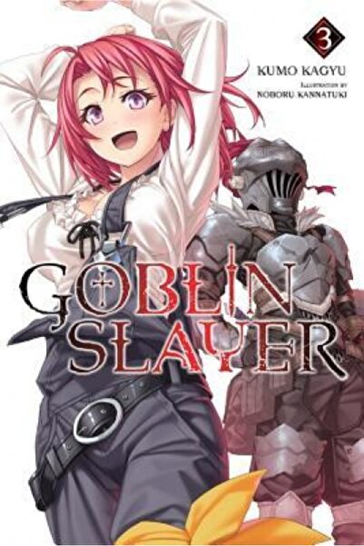 Yen Pr Goblin Slayer, Vol. 3 (Light Novel)