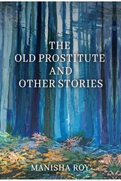 Chiron Pubn The Old Prostitute and Other Stories