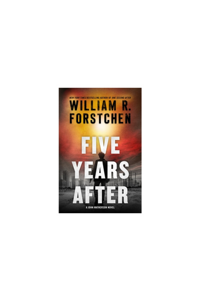 Forge Five Years After: A John Matherson Novel