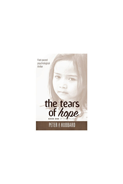 Authorcentrix Inc The Tears of Hope: Book One of the Trilogy