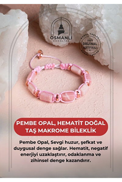 OSMANLI DOĞAL TAŞ Certified Pink Opal, Hematite Natural Stone Macrame Bracelet