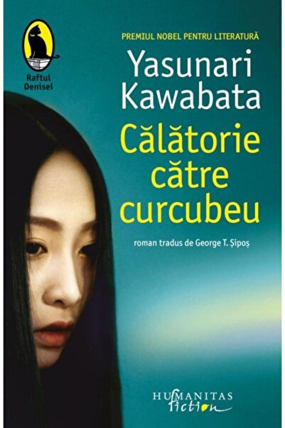 Editura Humanitas Fiction Journey to the Rainbow, Yasunari Kawabata