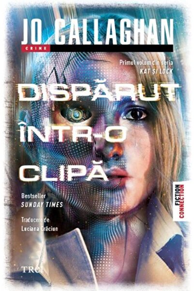 Editura Trei Disparut intr-o clipa. Primul volum din seria Kat