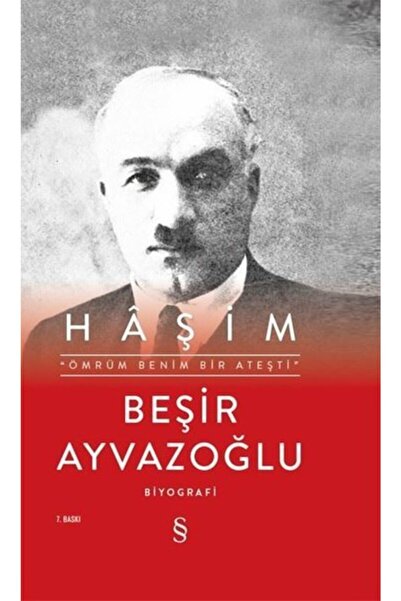 Everest Yayınları Haşim : Ömrüm Benim Bir Ateşti (ciltli Kitap) - - Beşir Ayv...