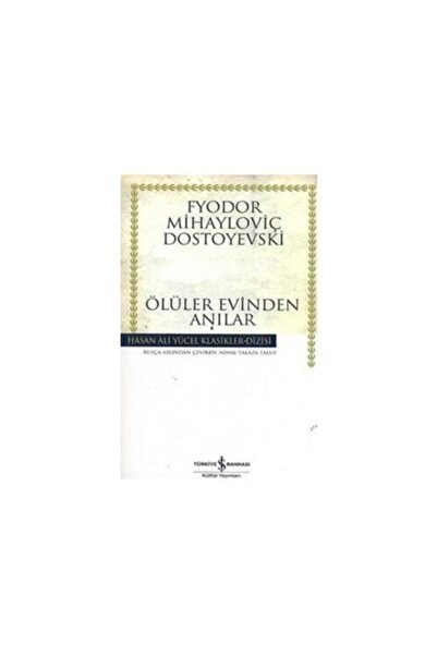 TÜRKİYE İŞ BANKASI KÜLTÜR YAYINLARI Iş Kültür Fyodor Mihailoviç Dostoyevski Ö...