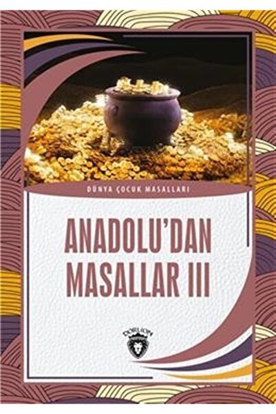 Dorlion Yayınları Anadolu’dan Masallar 3