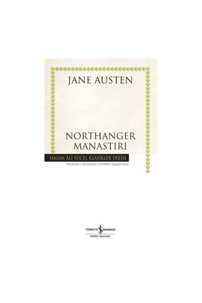 TÜRKİYE İŞ BANKASI KÜLTÜR YAYINLARI Iş Kültür Northanger Manastırı - Jane Austen