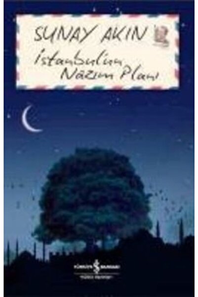 TÜRKİYE İŞ BANKASI KÜLTÜR YAYINLARI Istanbul’un Nazım Planı