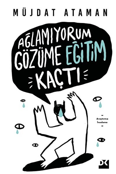 Doğan Kitap Ağlamıyorum Gözüme Eğitim Kaçtı