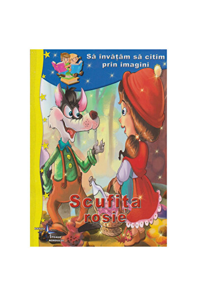 Steaua Nordului Învăț să citesc în scris. Scufița Roșie