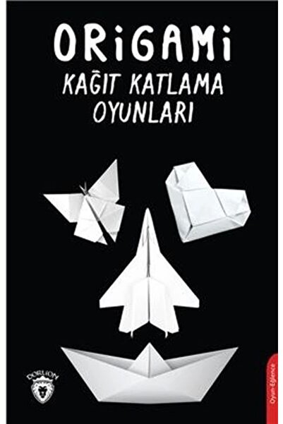 Dorlion Yayınları Origami Kağıt Katlama Oyunları