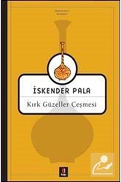 Kapı Yayınları Kırk Güzeller Çeşmesi/i.pala/kapı