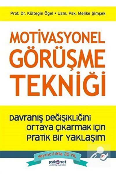 Psikonet Yayınları Motivasyonel Görüşme Tekniği & Davranış Değişikliğini Orta...