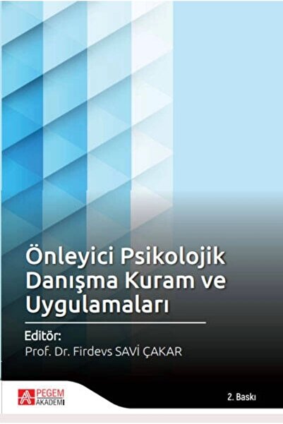 Pegem Akademi Yayıncılık Önleyici Psikolojik Danışma Kuram Ve Uygulamaları