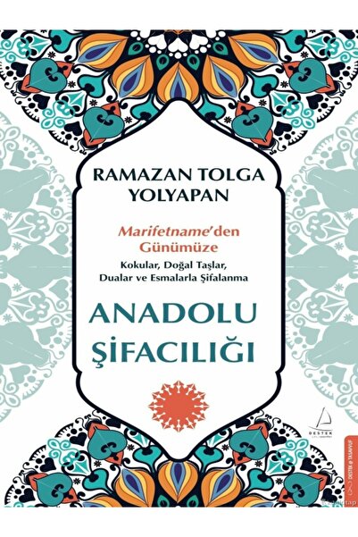 Destek Yayınları Ramazan Tolga Yolyapan  Anadolu Şifacılığı
