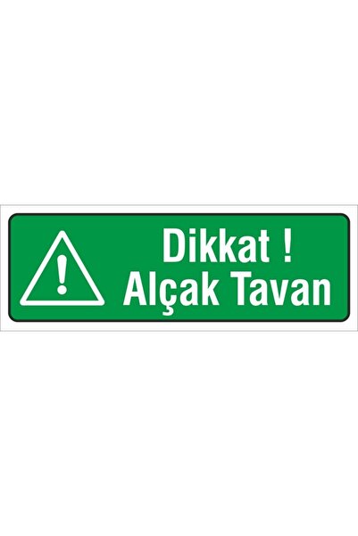 Occupational Safety Warning Sign ( Attention Low Ceiling ) 12x34 Cm