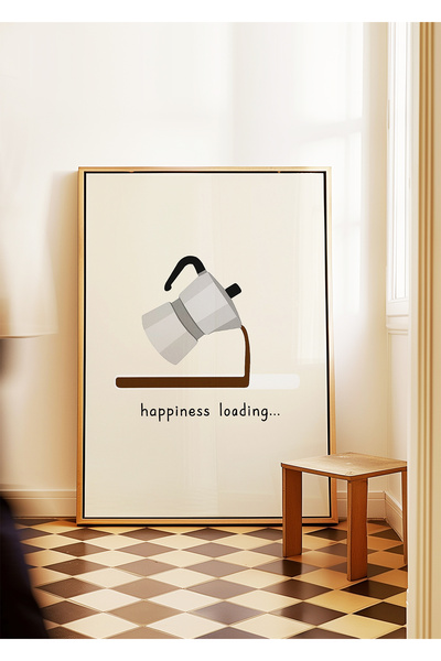 ARTHOUSECOLLECTIVE Happiness Loading - Minimal Mokapod Kahve Posteri - Tablo ...