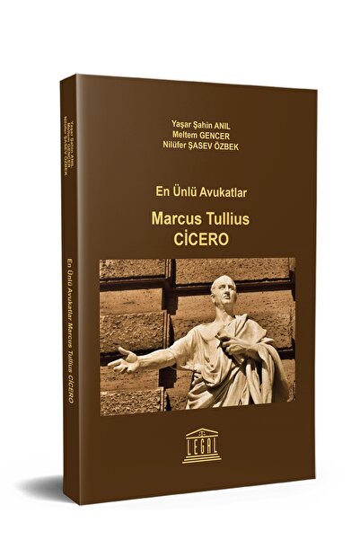 Legal Yayıncılık En Ünlü Avukatlar Marcus Tullius CİCERO