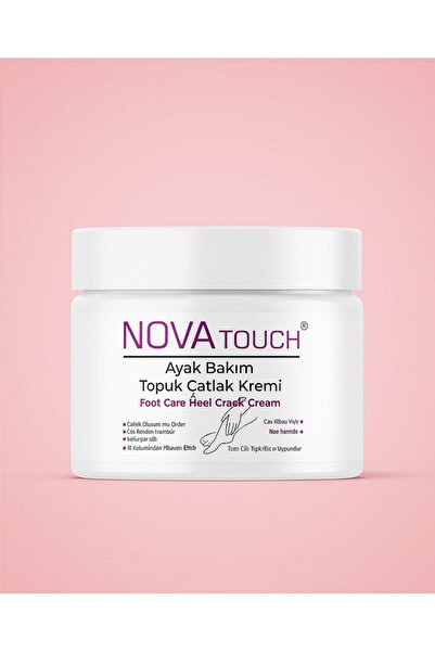 Nova Touch Ayak Ve Topuk Çatlak Kremi, Ayak Bakımı, Ve Topuk 110 GR