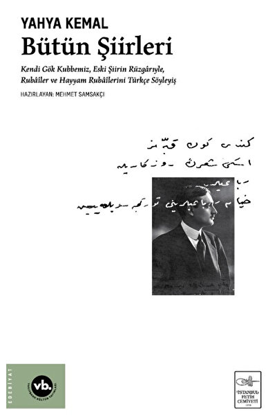 Vakıfbank Kültür Yayınları Bütün Şiirleri / Yahya Kemal Beyatlı / Vakıfbank K...
