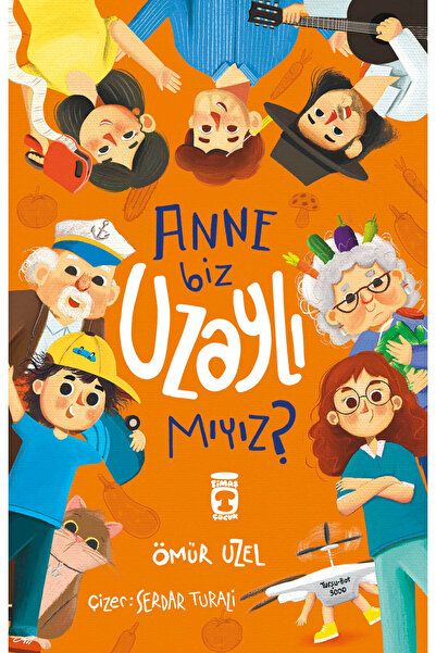 Timaş Çocuk Anne Biz Uzaylı mıyız?