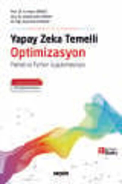 Seçkin Yayıncılık Yapay Zeka Temelli Optimizasyon Matlab ve Python Uygulamala...