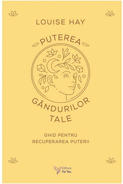 Editura For You The Power of Your Thoughts. A Guide to Recovering from Depres...