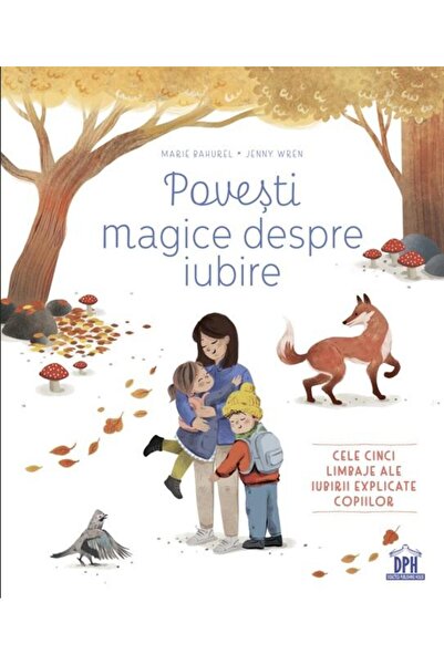 Editura Didactica Publishing House Povesti magice despre iubire, Marie Bahurel