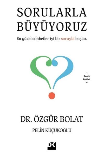 Doğan Kitap Sorularla Büyüyoruz - - Özgür Bolat & Pelin Küçükoğlu Kitabı