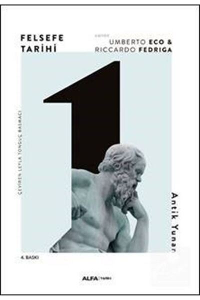 Alfa Yayınları Felsefe Tarihi 1 / Antik Yunan