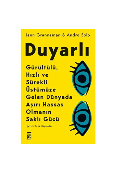Timaş Yayınları Duyarlı Gürültülü Hızlı ve Sürekli Üstümüze Gelen Dünyada Aşı...