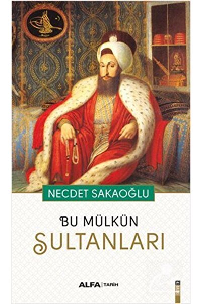 Alfa Yayınları Bu Mülkün Sultanları