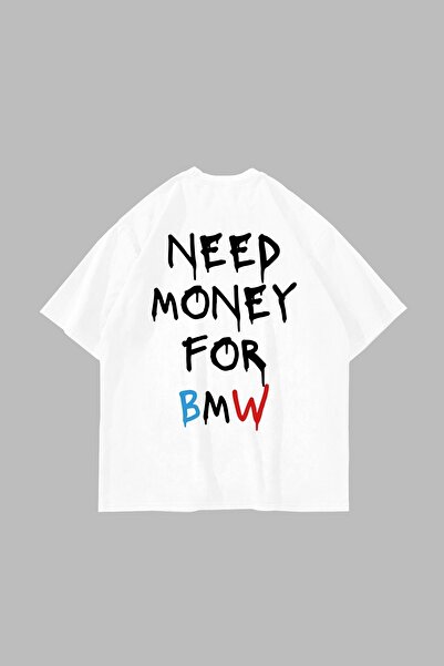 Sekizbiraltı Need Money for Bmw Printed Oversize Unisex White Tshirt