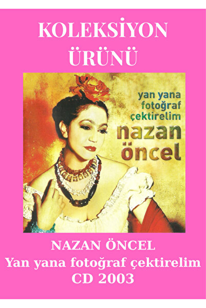 Hitt Müzik نازان أونسل - دعنا نلتقط صورًا جنبًا إلى جنب - سي دي - 2003